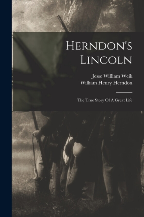 Herndon's Lincoln av William Henry Herndon (Paperback)
