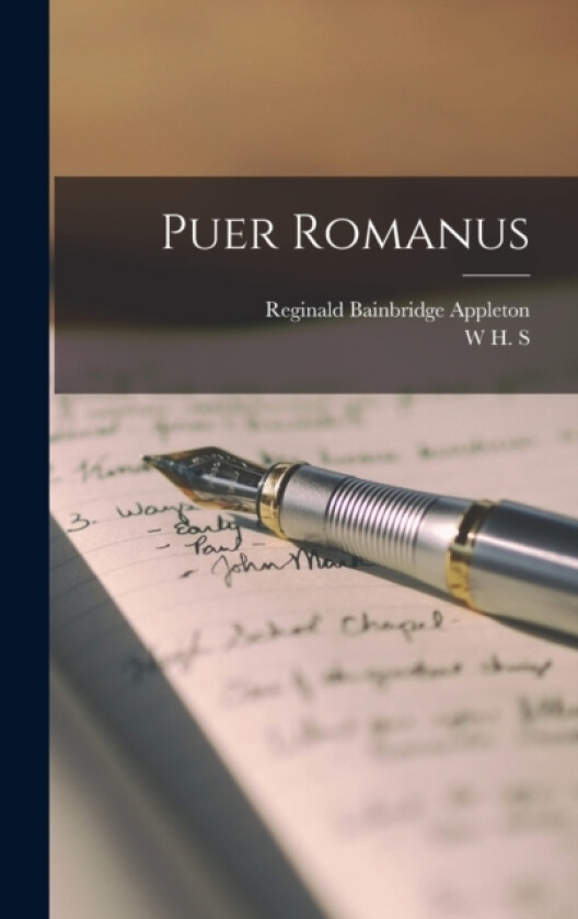 Puer Romanus av W H S 1876-1963 Jones, Reginald Bainbridge Appleton (Hardcover)