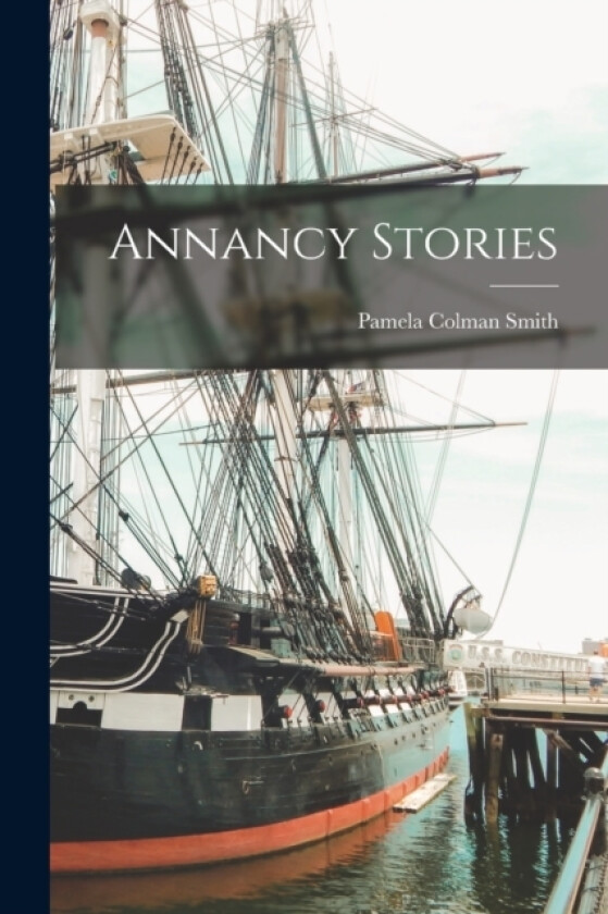 Annancy Stories av Pamela Colman Smith (Paperback)