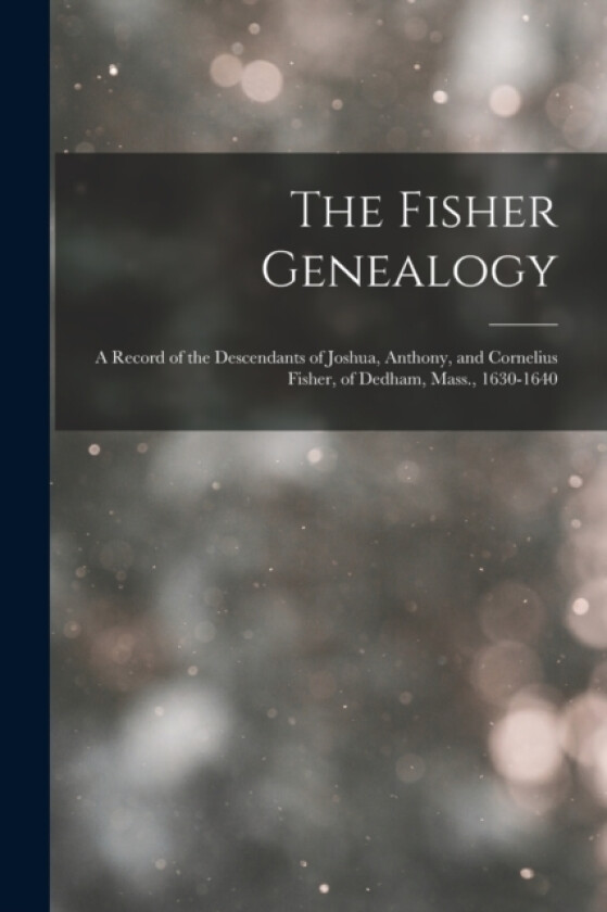 The Fisher Genealogy av Anonymous (Paperback)