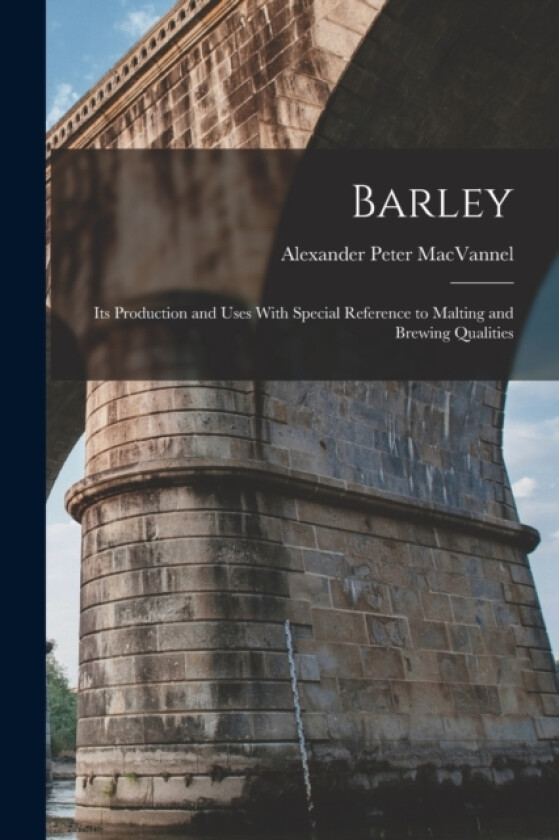 Barley av Alexander Peter Macvannel (Paperback)