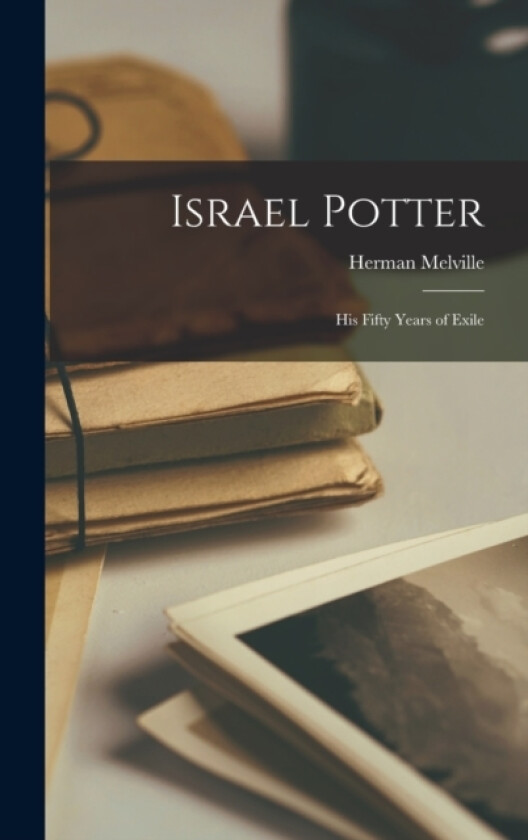 Israel Potter av Herman Melville (Hardcover)