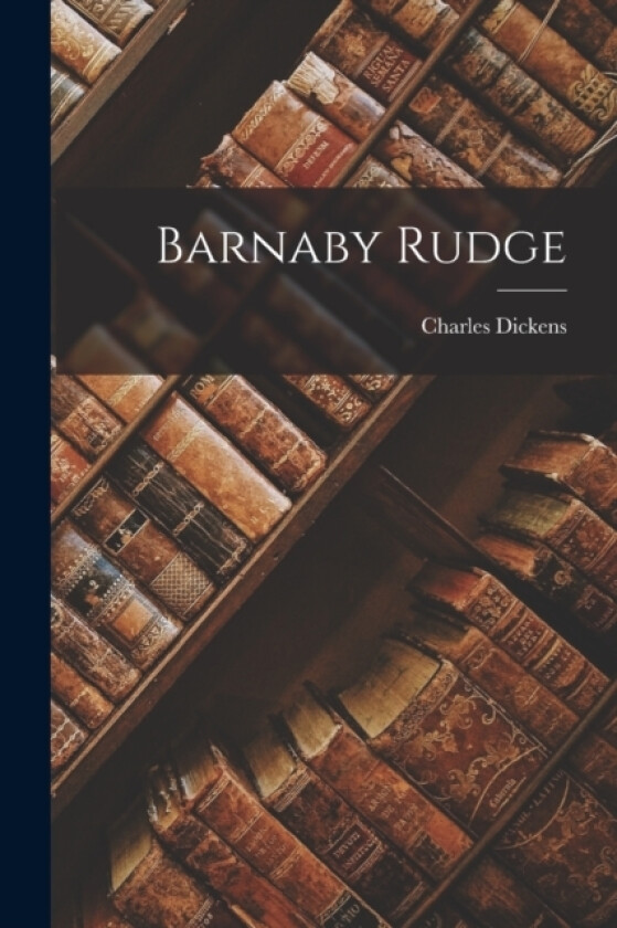 Barnaby Rudge av Charles Dickens (Paperback)
