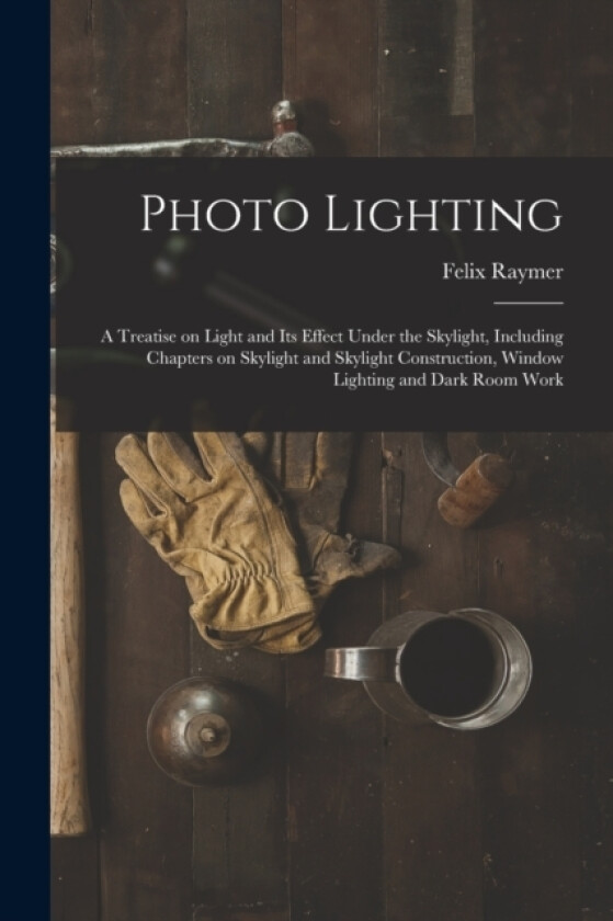 Photo Lighting av Felix Raymer (Paperback)