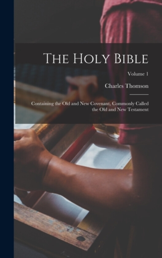 The Holy Bible av Charles Thomson (Hardcover)