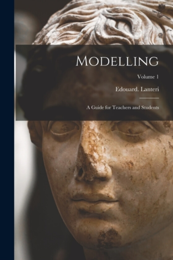 Modelling av Edouard D 1917 Lanteri (Paperback)