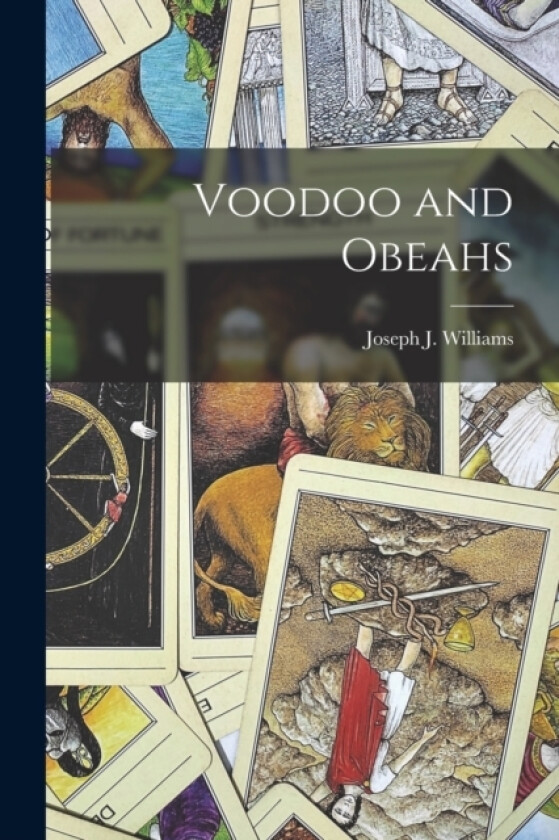 Voodoo and Obeahs av Joseph J Williams (Paperback)