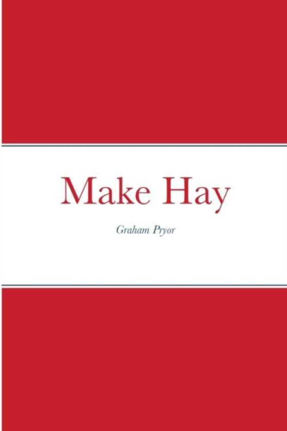 Make Hay av Graham Pryor (Paperback)