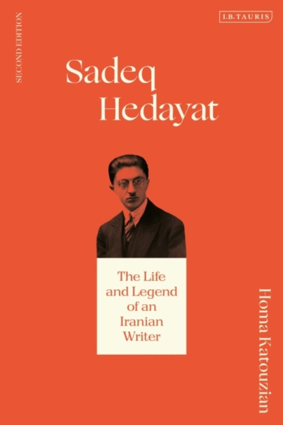 Sadeq Hedayat av Homa Katouzian (Hardcover)