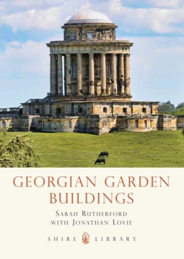 Georgian Garden Buildings av Sarah Rutherford, Jonathan Lovie (Paperback)