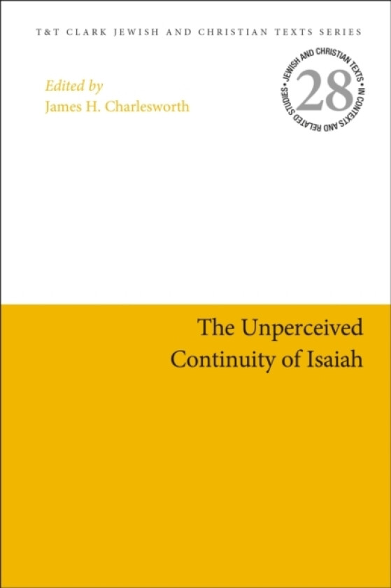 The Unperceived Continuity of Isaiah av Professor James H. Charlesworth (Paperback)