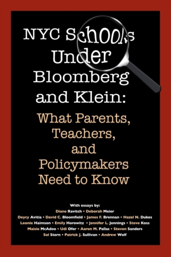 NYC Schools Under Bloomberg/Klein av Deycy Avitia, James F Brennan, Leonie Haimson (Paperback)