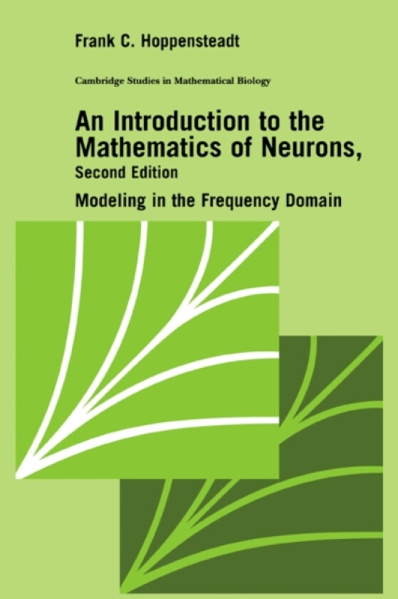 An Introduction to the Mathematics of Neurons av Frank C. Hoppensteadt (Paperback)