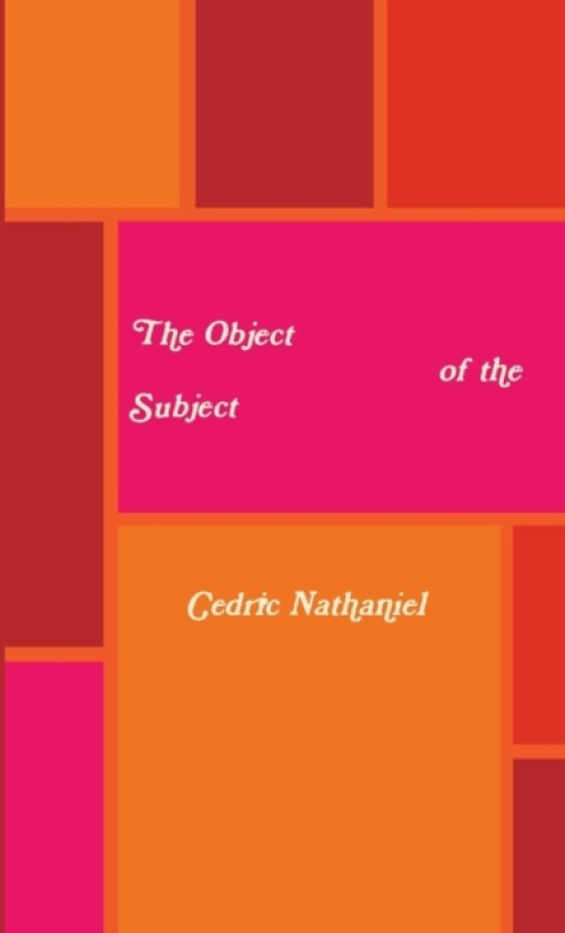 The Object of the Subject av Cedric Nathaniel (Paperback)