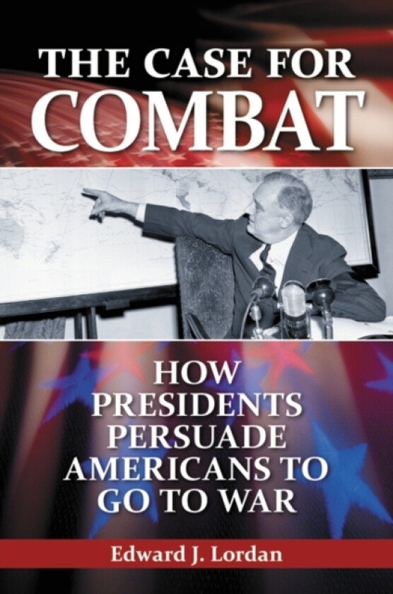 The Case for Combat av Edward J. Lordan (Hardcover)