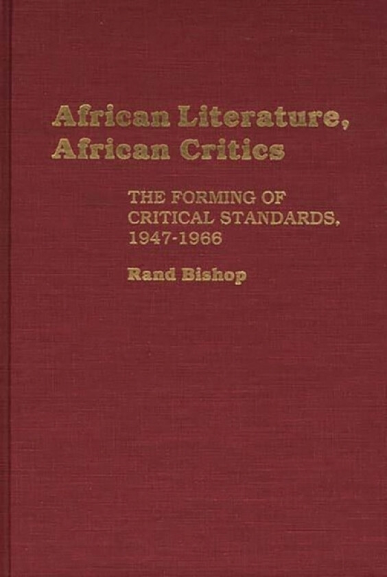 African Literature, African Critics av David Rand Bishop (Hardcover)