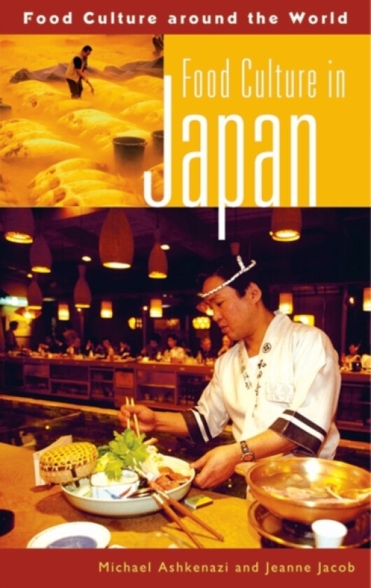 Food Culture in Japan av Michael Ashkenazi, Jeanne Jacob (Hardcover)