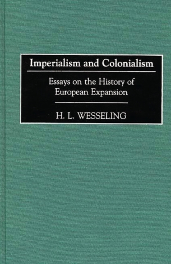 Imperialism and Colonialism av H.L. Wesseling (Hardcover)