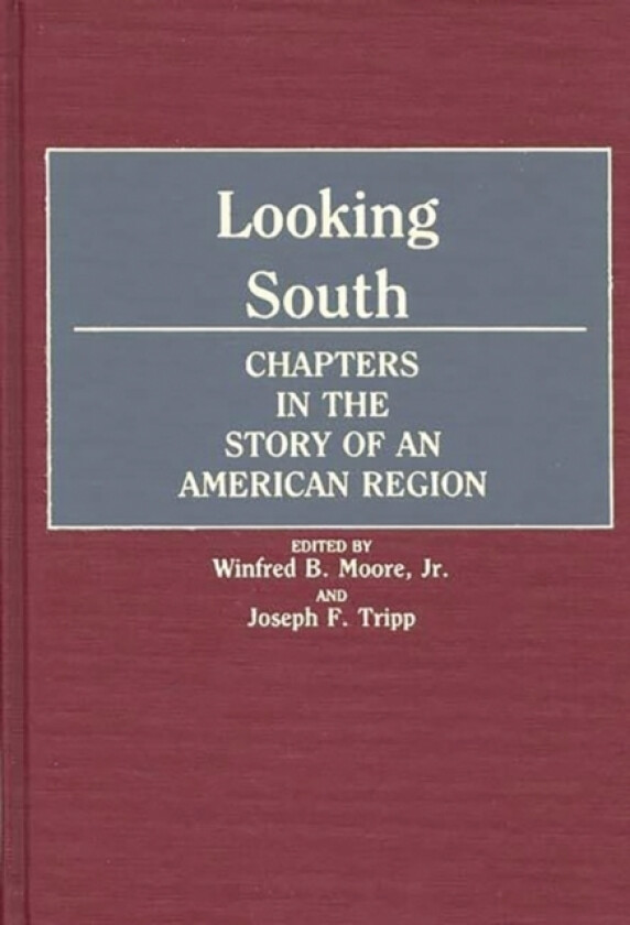 Looking South av Winfred Moore, Joseph F. Tripp (Hardcover)