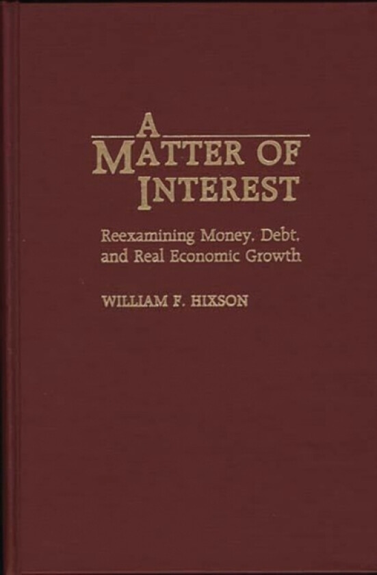 A Matter of Interest av William F. Hixson (Hardcover)