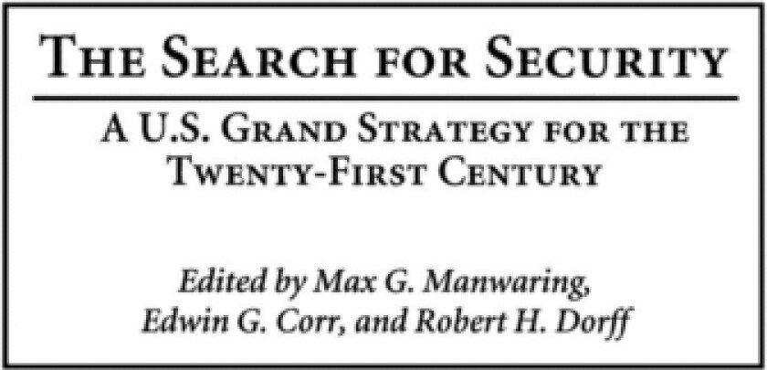The Search for Security av Max Manwaring, Edwin G. Corr, Robert H. Dorff (Hardcover)