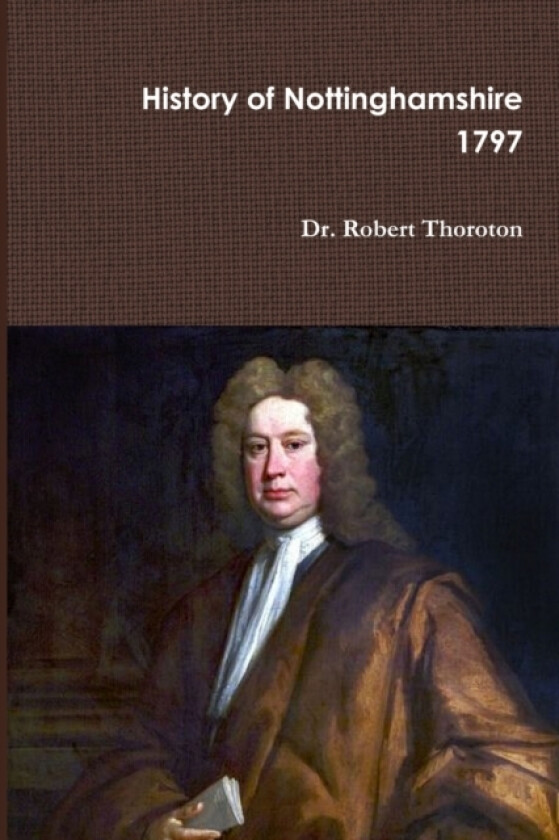 Thoroton's History of Nottinghamshire Volume 1 av Dr Robert Thoroton (Paperback)