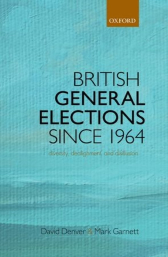 British General Elections Since 1964 av David Denver, Mark Garnett (Paperback)