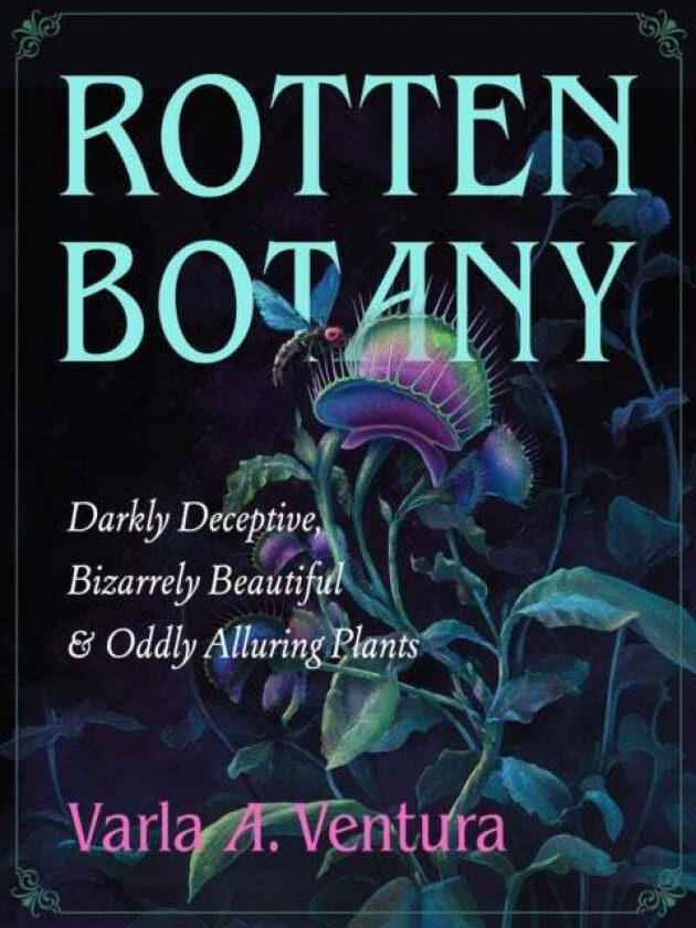 Rotten Botany av Varla A. Ventura