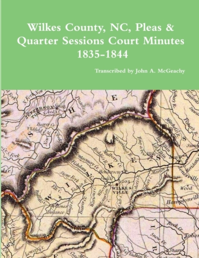 Wilkes County, NC, P&Q Minutes, 1835-1844 av John A McGeachy (Paperback)