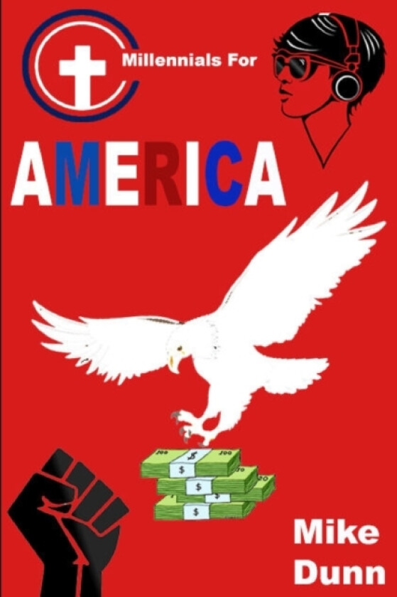Millennials for America av Mike Dunn (Paperback)
