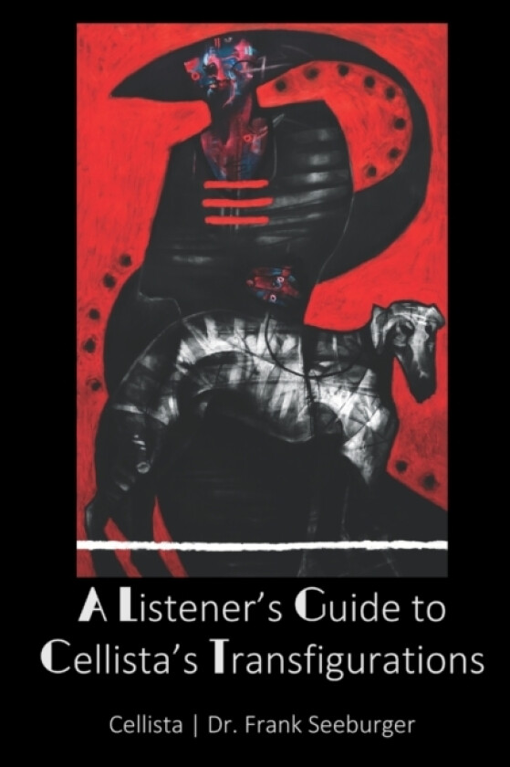 A Listener's Guide to Cellista's Transfigurations av Cellista, Frank Seeburger (Paperback)