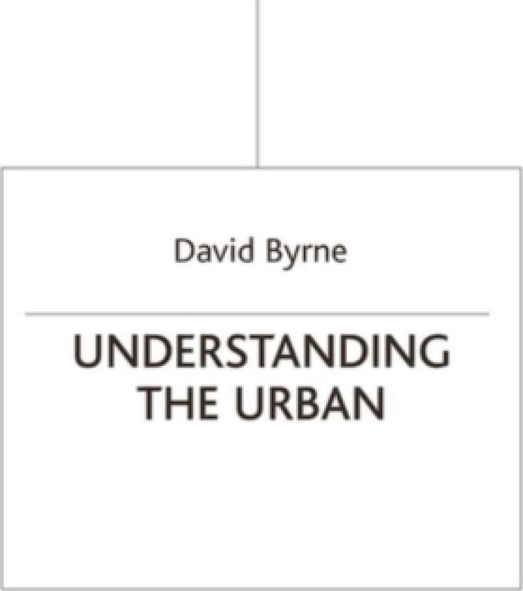 Understanding the Urban av David Byrne (Paperback)