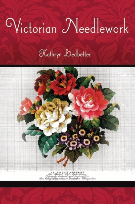 Victorian Needlework av Kathryn Ledbetter (Hardcover)