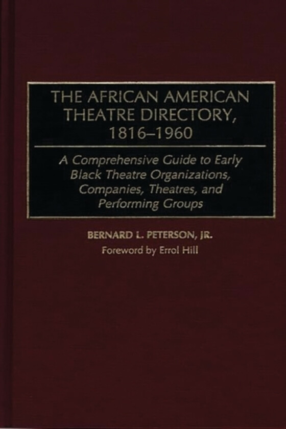The African American Theatre Directory, 1816-1960 av Lena McPhatter Gore (Hardcover)