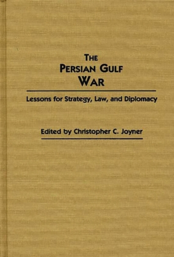 The Persian Gulf War av Christopher C. Joyner (Hardcover)