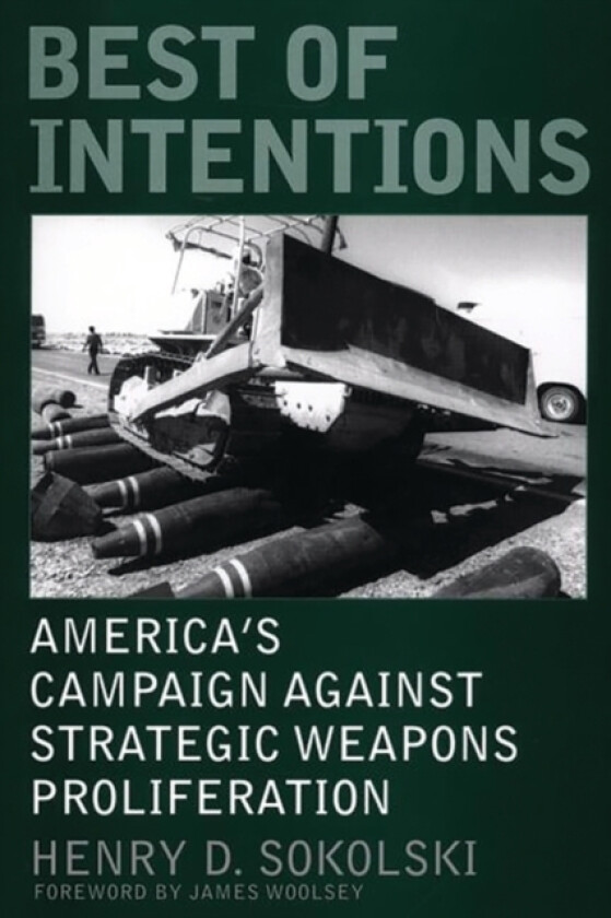 Best of Intentions av Henry D. Sokolski (Paperback)