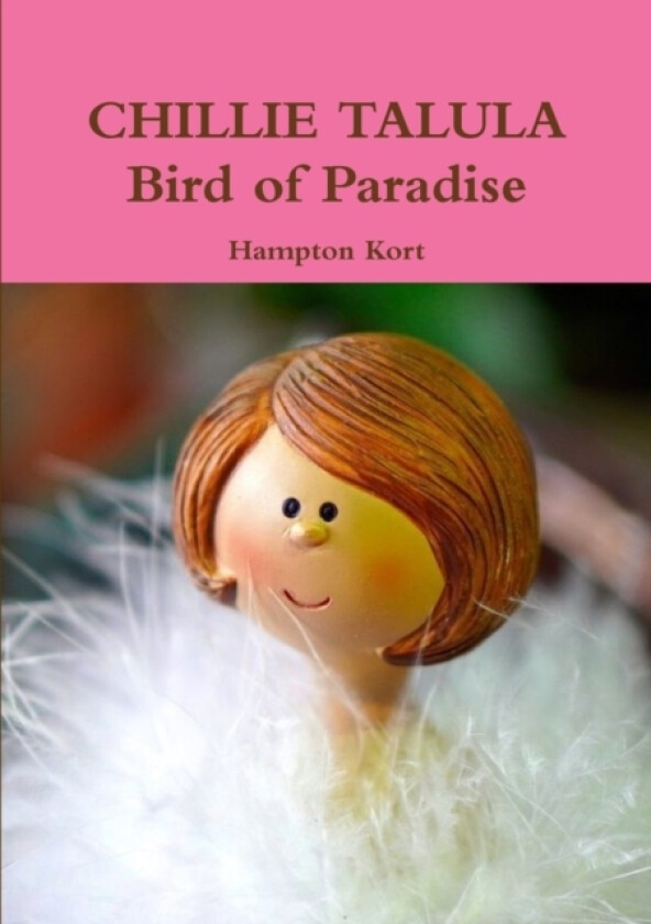 CHILLIE TALULA Bird of Paradise av Hampton Kort (Paperback)