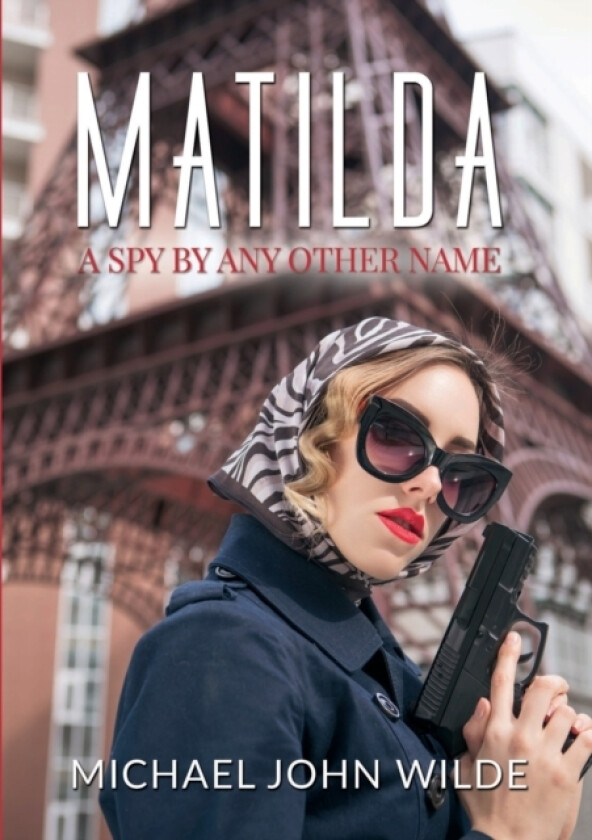 Matilda av Michael John Wilde (Paperback)