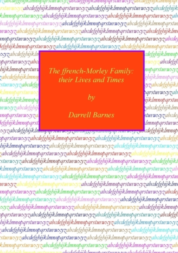 The ffrench-Morley Family: their Lives and Times av Darrell Barnes (Paperback)