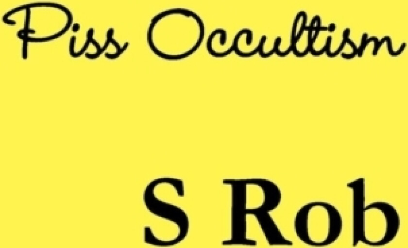 Piss Occultism av S Rob (Paperback)