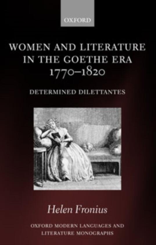 Women and Literature in the Goethe Era 1770-1820 av Helen Fronius (Hardcover)