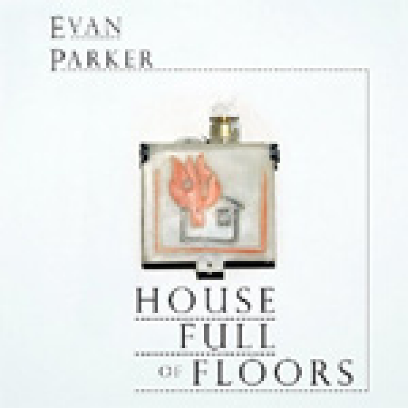 Evan Parker House Full Of Floors CD