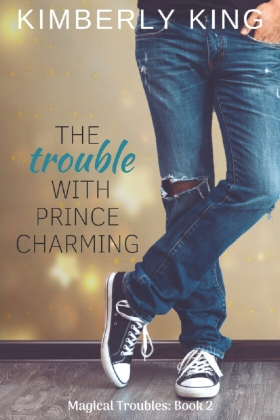 The Trouble with Prince Charming av Kimberly King (Paperback)