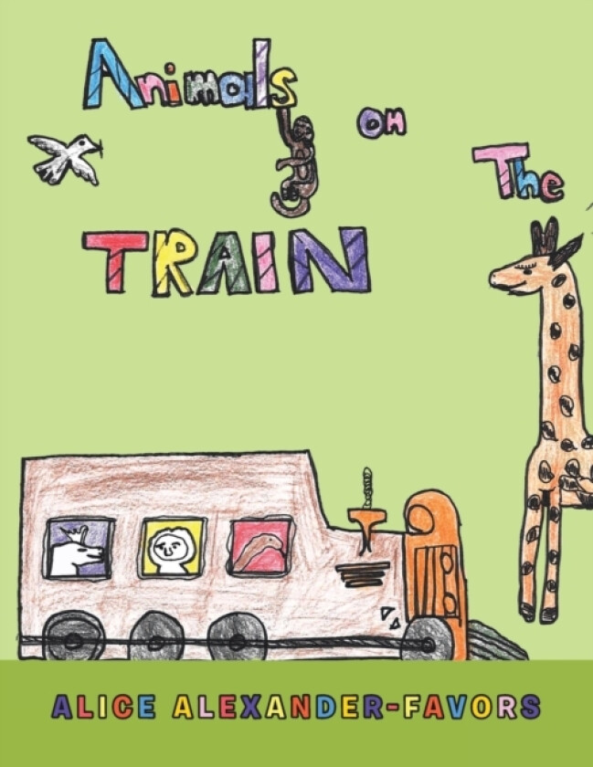 Animals on the Train av Alice Alexander-Favors (Paperback)
