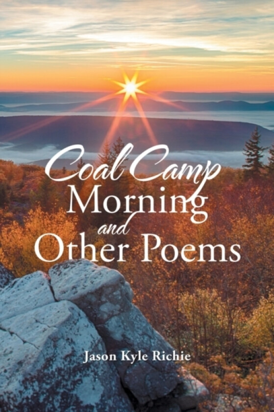 Coal Camp Morning and Other Poems av Jason Kyle Richie (Paperback)
