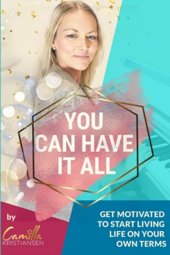 You can have it all! av Camilla Kristiansen (Paperback)