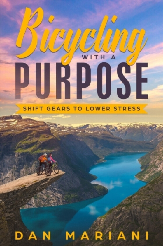 Bicycling With A Purpose av Dan Mariani (Paperback)