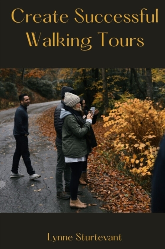 Create Successful Walking Tours av Lynne Sturtevant (Paperback)