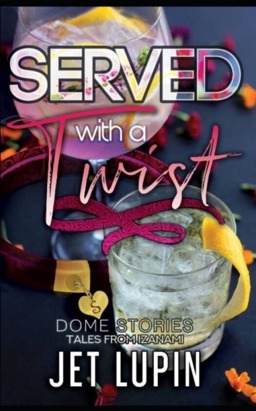 Served with a Twist av Jet Lupin (Paperback)
