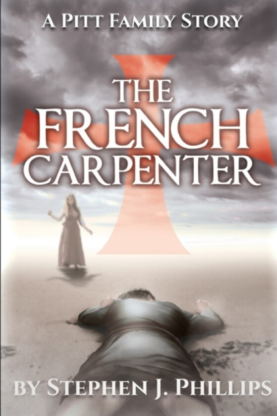 The French Carpenter av Stephen J Phillips (Paperback)
